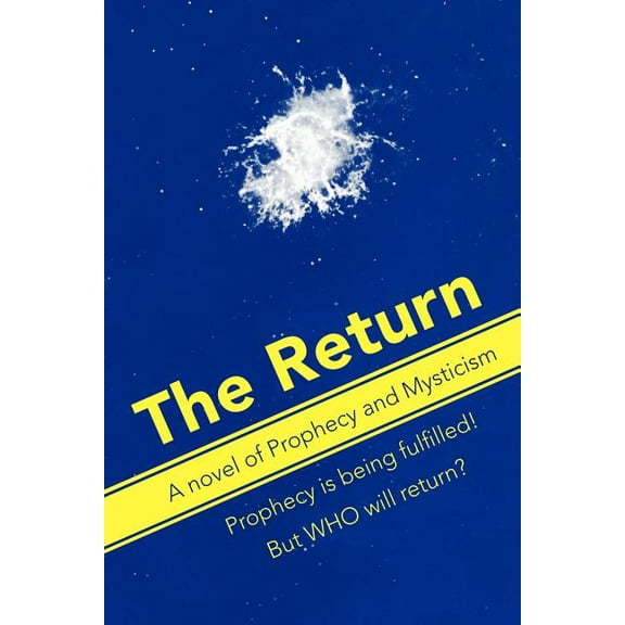 The Return: A Novel of Prophecy and Mysticism
