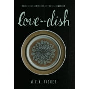 Love in a Dish... and Other Culinary Delights [Hardcover - Used]