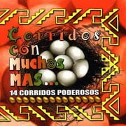 Los Originales De San Juan, Rayos Del Norte, Etc. - Corridos Con Muchos Mas: 14 Corridos Poderosos - CD
