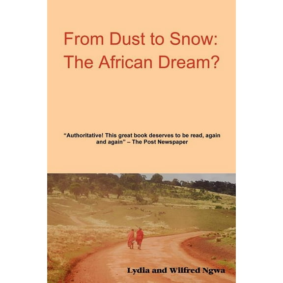 From Dust to Snow: The African Dream? (Paperback)