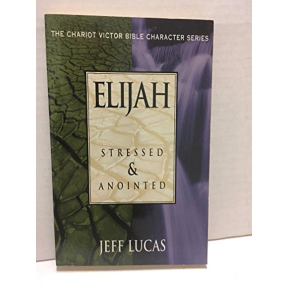 Pre-Owned Elijah: Stressed & Anointed (Chariot Victor Bible Character) (Chariot Victor Bible Character Series) (Paperback) 1564767140 9781564767141