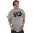 thumbnail image 4 of Never Liked You Anyway Mean Humor Plus Size Crewneck Graphic Tee Shirt Brisco Brands 2X, 4 of 5