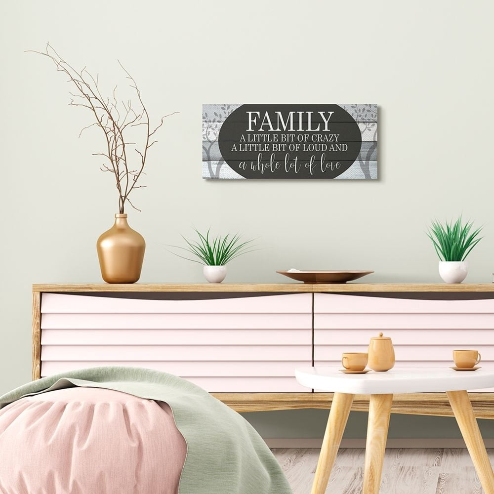 Stupell Industries Funny Loud Crazy Family Phrase Black White Home Text Canvas Wall Art Design by Kim Allen, 17" x 40"