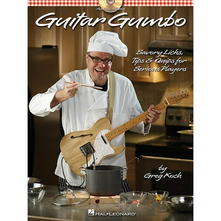 Hal Leonard Guitar Gumbo Savory Licks Tips Amp Quips For