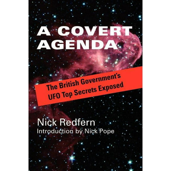 A Covert Agenda: The British Government's UFO Top Secrets Exposed, (Paperback)