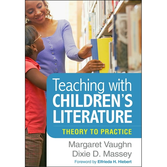 Teaching with Children's Literature: Theory to Practice, (Paperback)