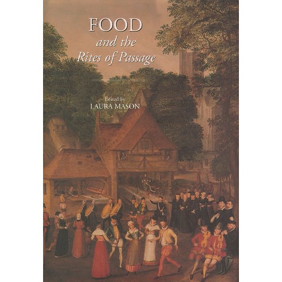 Food and Society Food and the Rites of Passage, Book 11, (Hardcover)