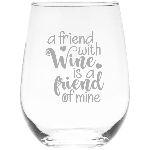 C&M Personal Gifts 17 o. A Friend with Wine Is a Friend of Mine Stemless Wine Glass