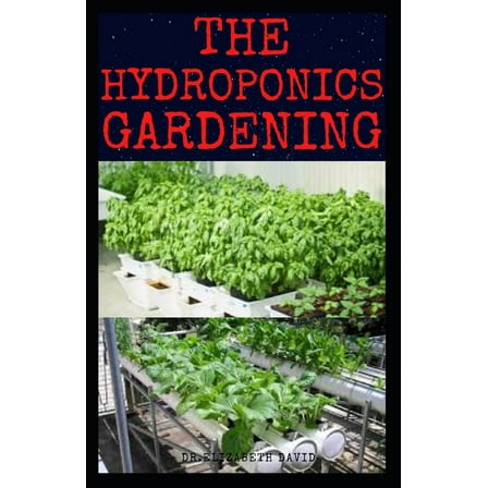 The Hydroponics Gardening (Paperback)