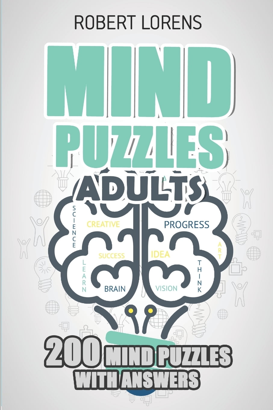 Grid Puzzles: Mind Puzzles Adults: Lits Puzzles - 200 Brain Puzzles