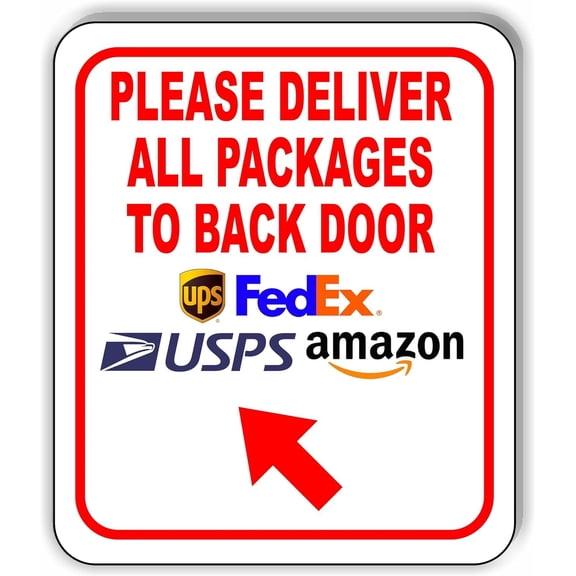 Please Deliver All Packages To Back Door Up Left Aluminum Composite Sign 20''x24''