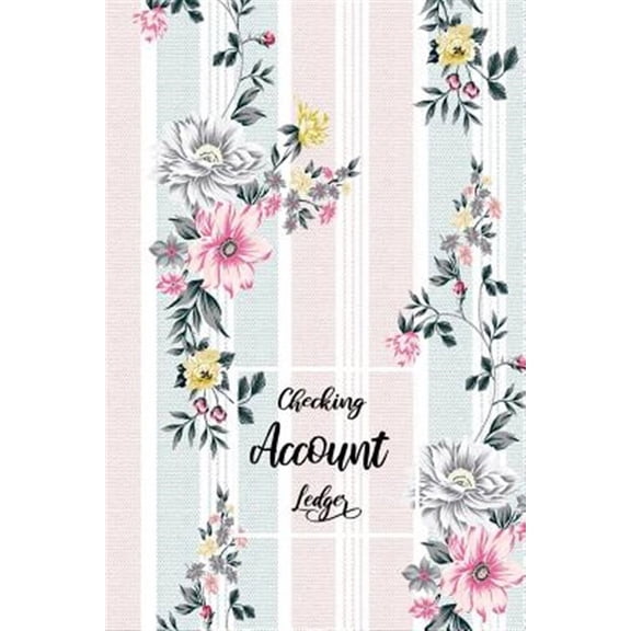 Checking Account Ledger: Checking Account Register,6 Column Personal Record Tracker Log Book, Watercolor Floral Leaves Background