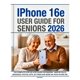 thumbnail image 1 of Guía de usuario del iPhone 16e para personas mayores 2026, 1 of 1