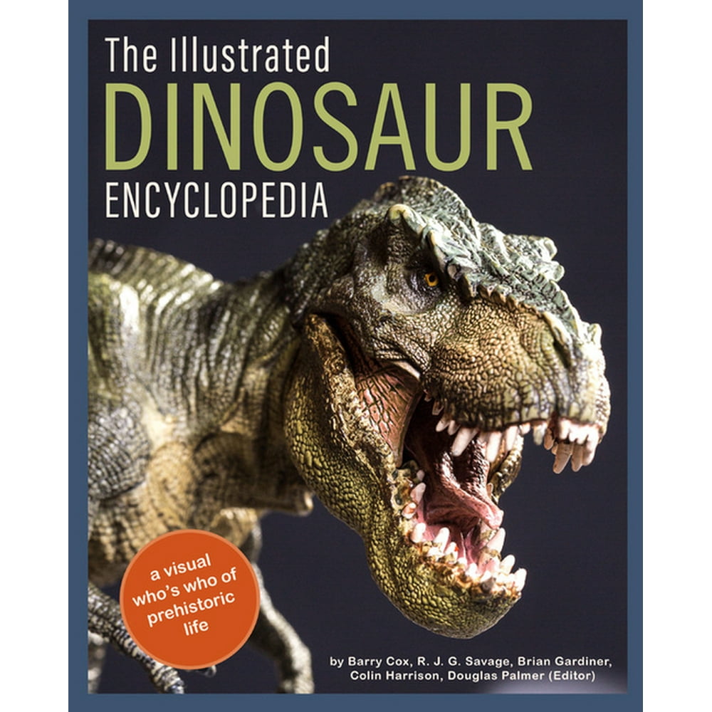 The Illustrated Dinosaur Encyclopedia: A Visual Who's Who of Prehistoric Life (Hardcover