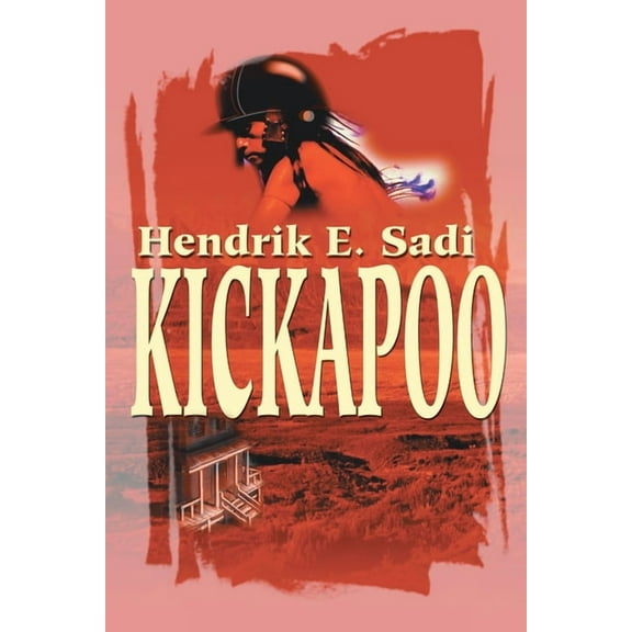 Kickapoo, (Paperback)