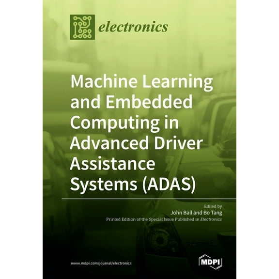 Machine Learning and Embedded Computing in Advanced Driver Assistance Systems (ADAS), (Paperback)