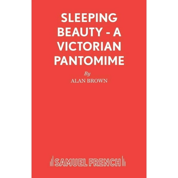 Sleeping Beauty - A Victorian Pantomime, (Paperback)