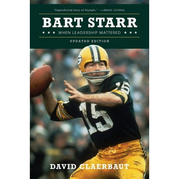Bart Starr: When Leadership Mattered, (Paperback)