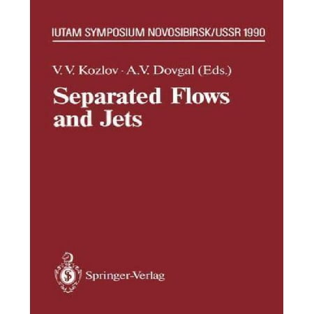 Separated Flows and Jets: Iutam-symposium, Novosibirsk, USSR July 9 - 13, 1990