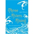 thumbnail image 1 of Pre-Owned Three Rivers Rising: The Novel of the Johnstown Flood (Paperback) 0375853693 9780375853692, 1 of 2