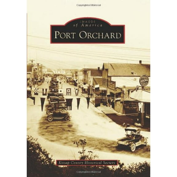 Pre-Owned Port Orchard (Images of America (Arcadia Publishing)) Paperback