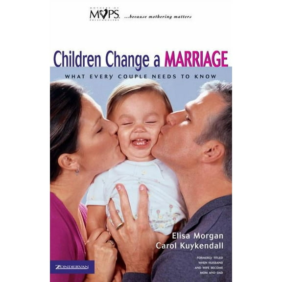 Children Change a Marriage: What Every Couple Needs to Know, (Paperback)