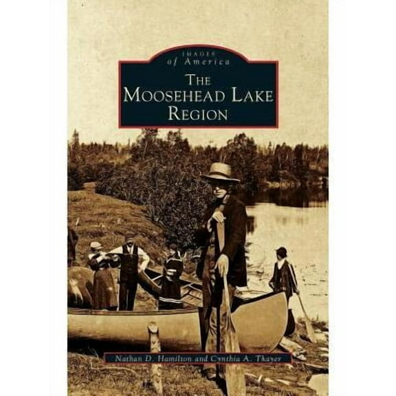 Moosehead Lake Region (Hardcover)