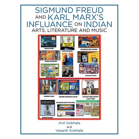 Sigmund Freud and Karl Marx s Influance on Indian Arts Literature and Music (Paperback)