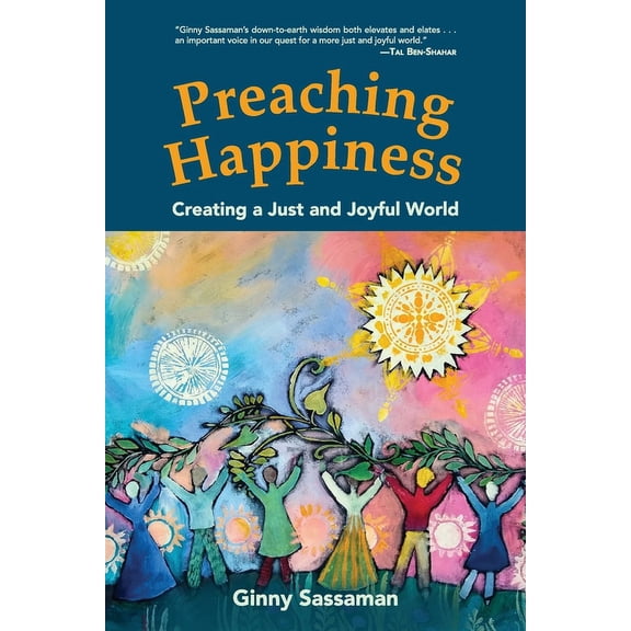 Preaching Happiness: Creating a Just and Joyful World, (Paperback)