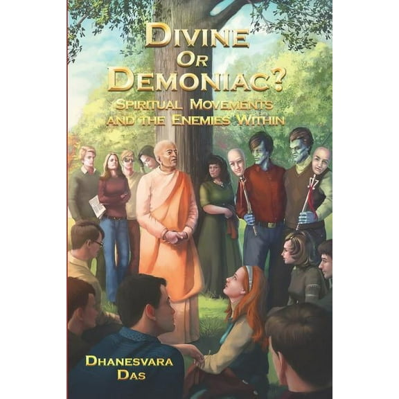 Divine Or Demoniac?: Spiritual Movements and the Enemies Within (Other)