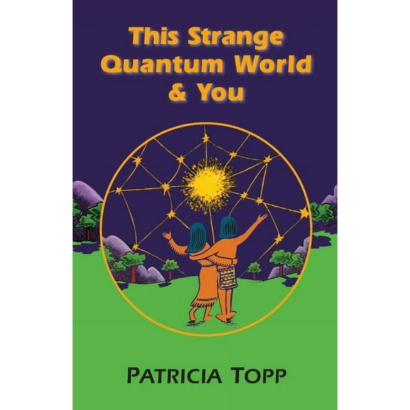 This Strange Quantum World & You, (Paperback)