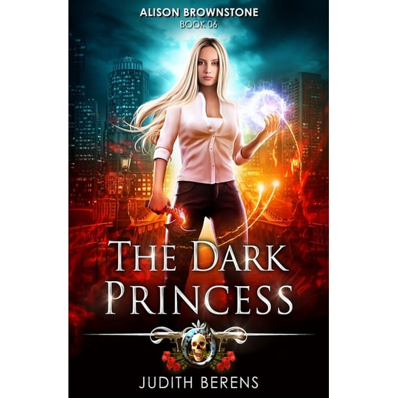 Alison Brownstone The Dark Princess: Alison Brownstone Book 6, Book 6, (Paperback)