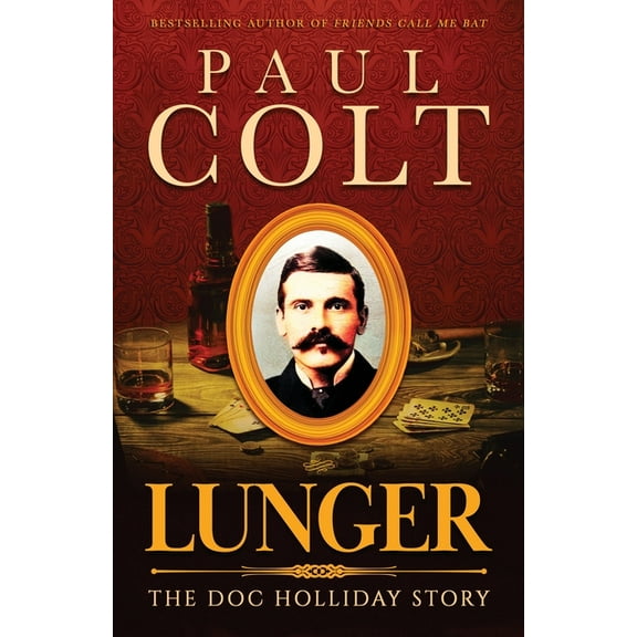 Lunger: The Doc Holliday Story (Paperback)