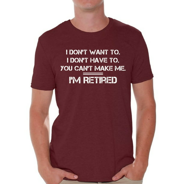 Graphic T shirts for Men - am Retired Funny T-Shirt - Walmart.com