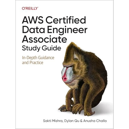 AWS Certified Data Engineer Associate Study Guide: In-Depth Guidance and Practice (Paperback)