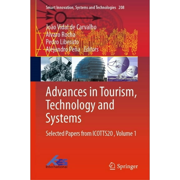 Smart Innovation, Systems and Technologi Advances in Tourism, Technology and Systems: Selected Papers from Icotts20, Volume 1, Book 208, (Hardcover)