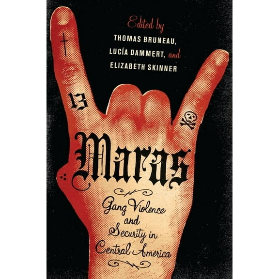 Maras: Gang Violence and Security in Central America, (Paperback)
