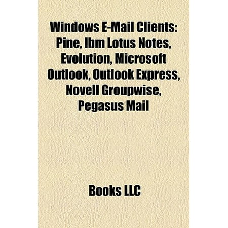 Windows E-mail Clients : Pine, IBM Lotus Notes, Evolution, Microsoft Outlook, Outlook Express, Novell GroupWise, Pegasus (Best Android Mail Client For Exchange)