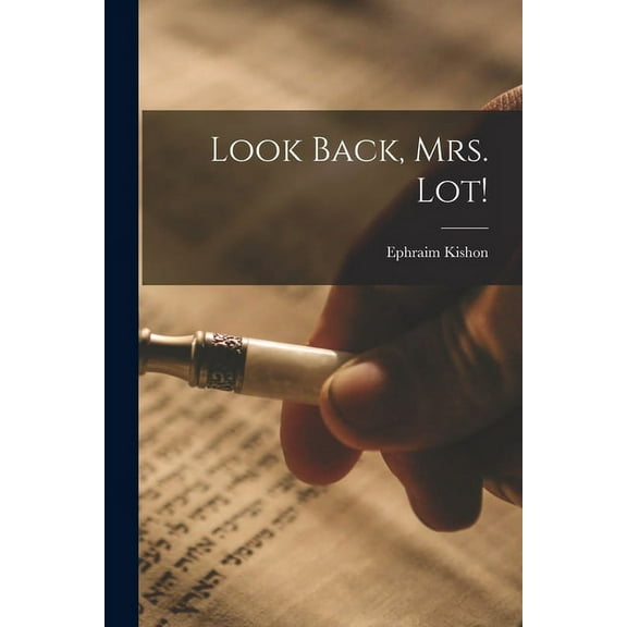 Look Back, Mrs. Lot!, (Paperback)
