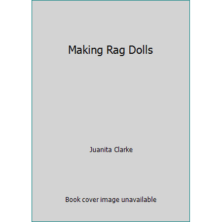 Making Rag Dolls, Used [Paperback]