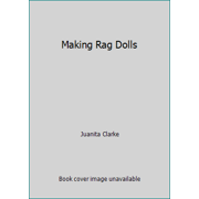 Making Rag Dolls, Used [Paperback]