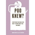 thumbnail image 2 of Pre-Owned Poo Knew?: Everything You Could Ever Want to Know about Poo--And More! (Hardcover) 1912983621 9781912983629, 2 of 2