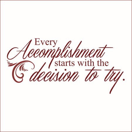Every Accomplishment Starts With the Decision to Try Vinyl Quote - Medium - Dark Red