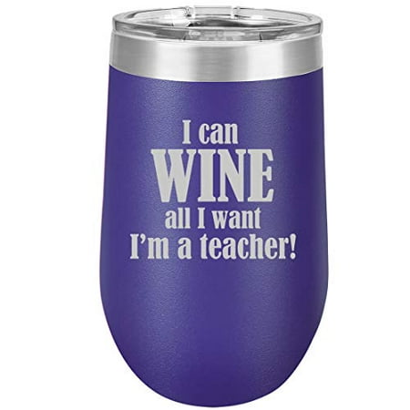 

16 oz Double Wall Vacuum Insulated Stainless Steel Stemless Wine Tumbler Glass Coffee Travel Mug With Lid I Can Wine All I Want I m A Teacher (Purple)