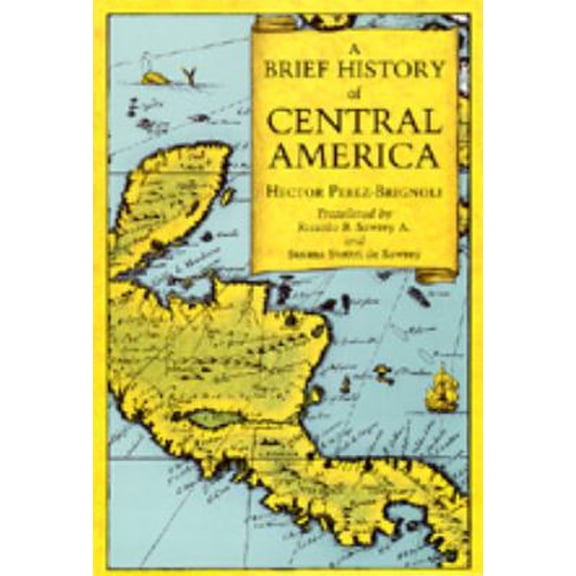 Pre-Owned A Brief History of Central America (Paperback) 0520068327 9780520068322