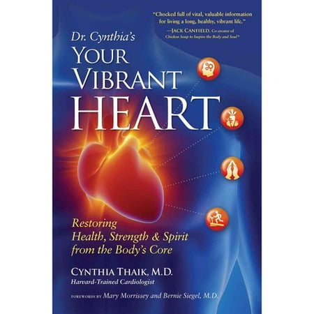 Dr. Cynthia's Your Vibrant Heart: Restoring Health, Strength, and Spirit from the Body's Core