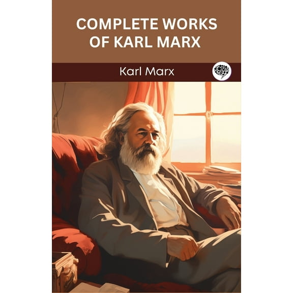 Complete Works of Karl Marx (Grapevine edition), (Paperback)