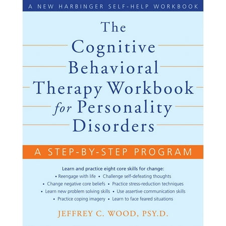 The Cognitive Behavioral Therapy Workbook for Personality Disorders - (Best Therapy For Narcissistic Personality Disorder)