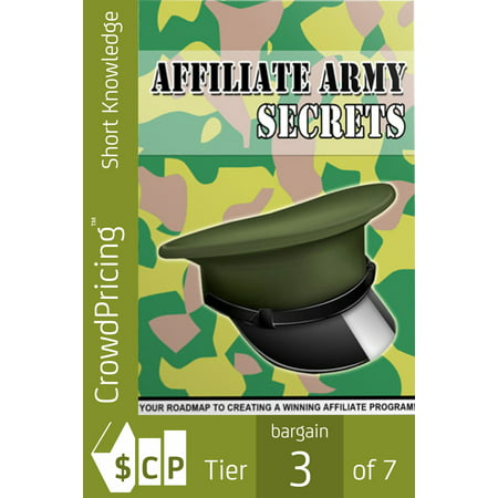 Affiliate Army Secrets: Your Roadmap To Creating A Winning Affiliate Program! - (Best Affiliate Program In The Philippines)
