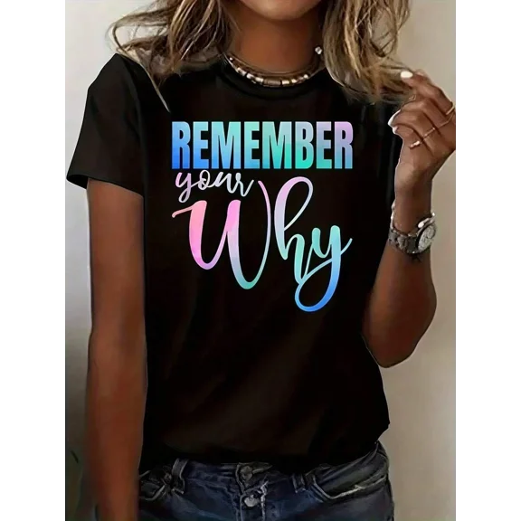 Women's Motivational Remember Your Why Graphic T-Shirt
